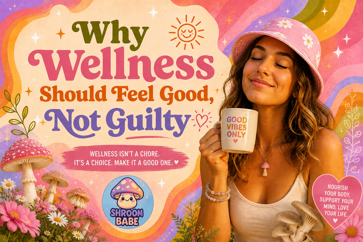 Why Wellness Should Feel Good, Not Guilty
